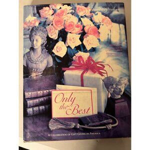 Only the Best  A Celebration of Gift  Giving in America